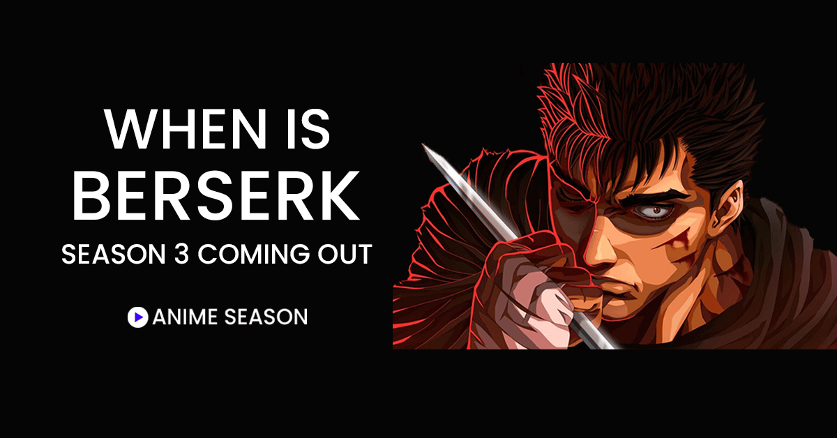 will there be a season 3 of berserk